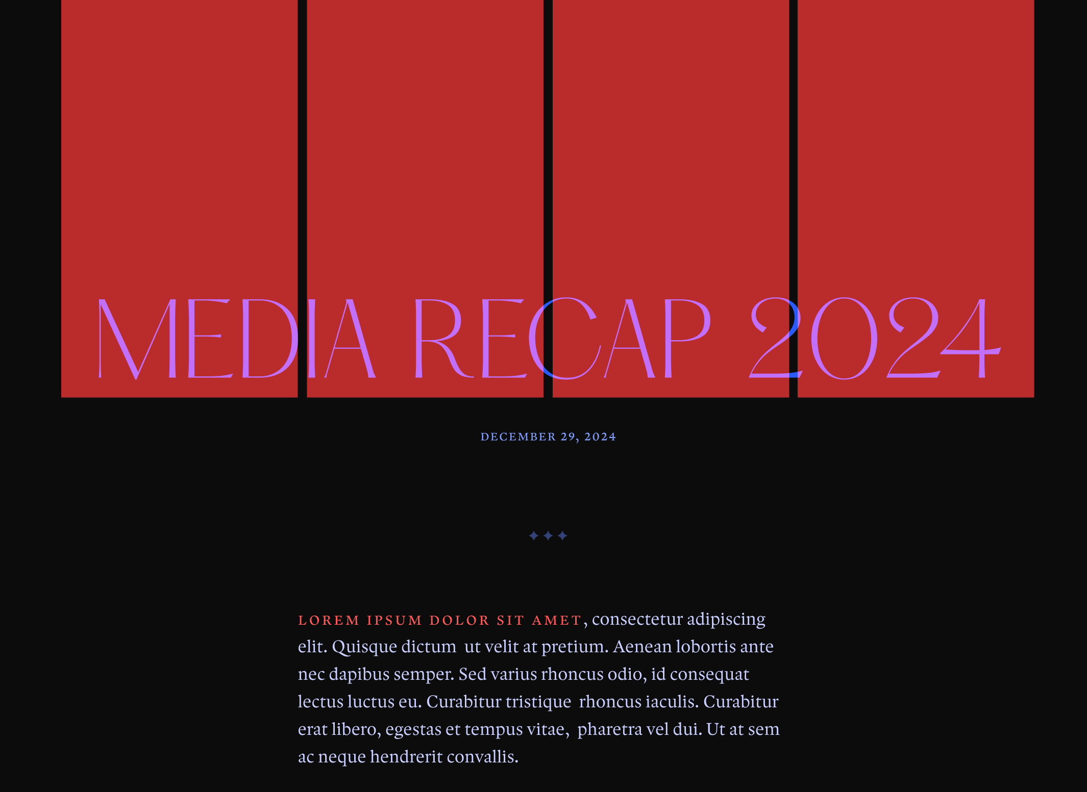 Mockup of a post titled 'Media Recap 2024', which is written in large translucent blue text overlapping 4 red rectangles. Page typography is lilac text with pinkish red small caps, set in an oldstyle serif font.