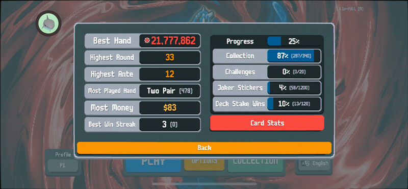 Balatro stats. Best hand: 21.7 million. Highest ante: 12. Most played hand: two pair. Progress: 25%.