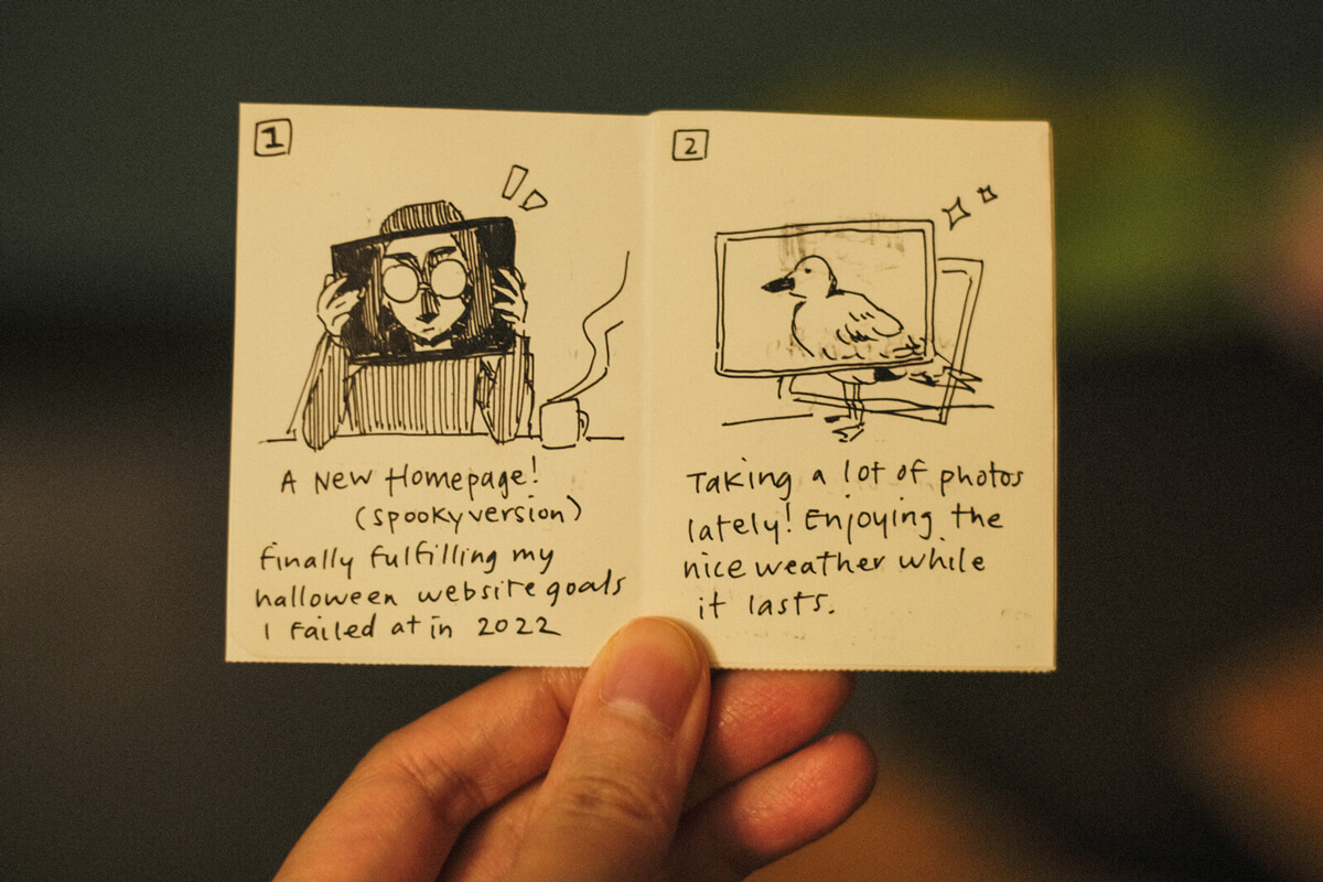 First spread. 1) A new homepage! Finally fulfilling my Halloween website goals I failed in 2022. 2) Taking a lot of photos lately and enjoying the nice weather while it lasts.